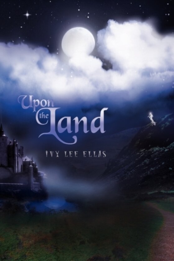 Upon the Land av Ivy Lee Ellas (Hardcover)