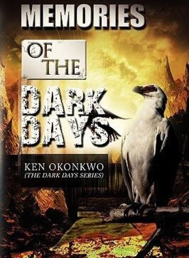 Memories of the Dark Days av Ken Okonkwo (Paperback)