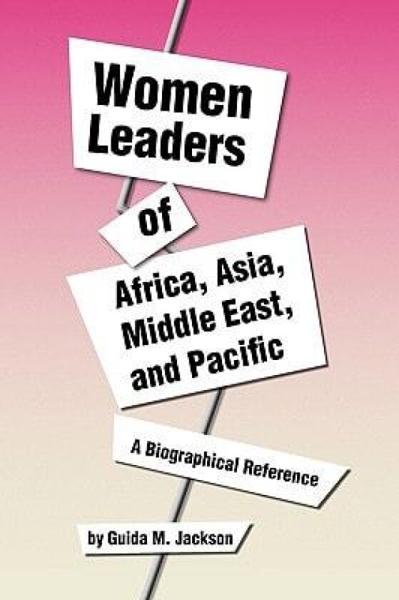 Women Leaders of Africa, Asia, Middle East, and Pacific av Guida M Jackson (Hardcover)