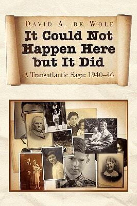 It Could Not Happen Here But It Did av David a de Wolf (Paperback)