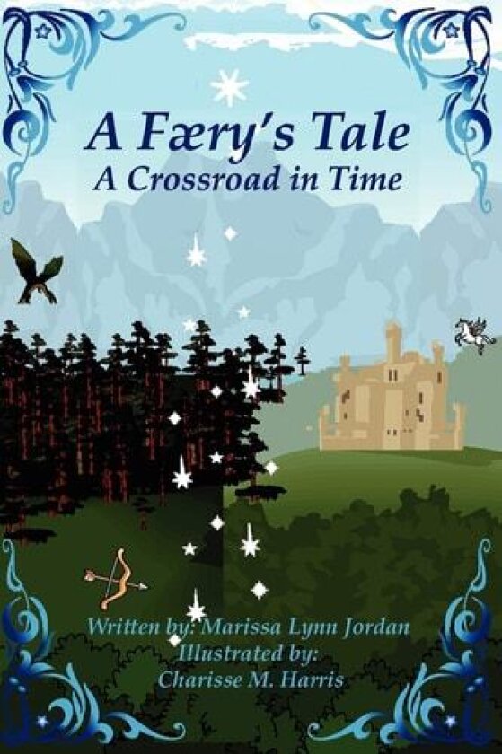 A Færy's Tale II: A Crossroad in Time av Marissa Lynn Jordan (Paperback)