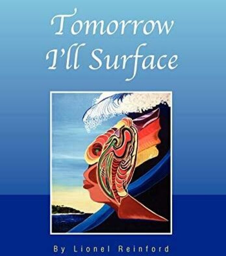 Tomorrow I'll Surface av Lionel Reinford (Hardcover)