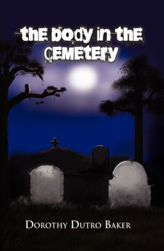 The Body in the Cemetery av Dorothy Dutro Baker (Hardcover)