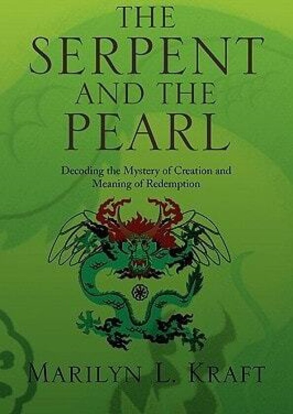 The Serpent and the Pearl av Marilyn L Kraft (Paperback)