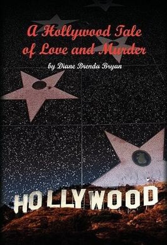 A Hollywood Tale of Love and Murder av Diane Brenda Bryan (Paperback)