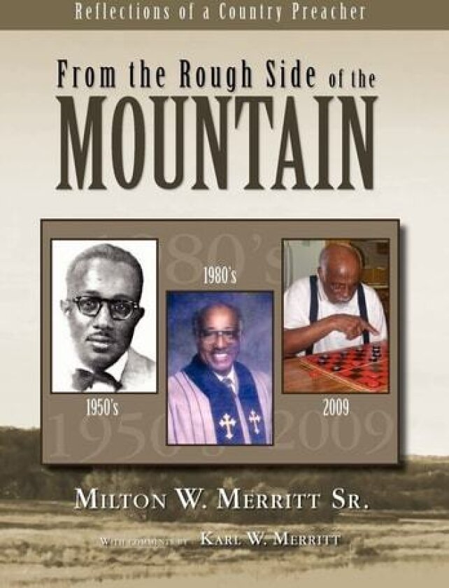 From the Rough Side of the Mountain av Milton W. Sr. Merritt (Hardcover)