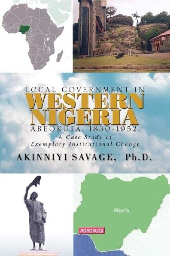 Local Government in Western Nigeria av Dr Akinniyi Savage (Paperback)