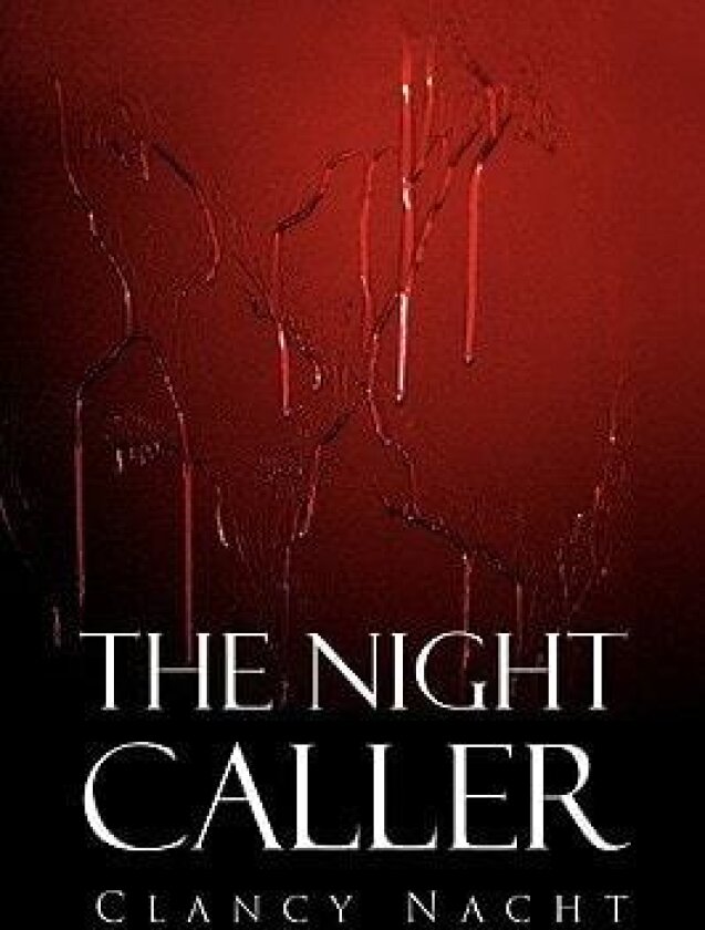 The Night Caller av Clancy Nacht (Hardcover)