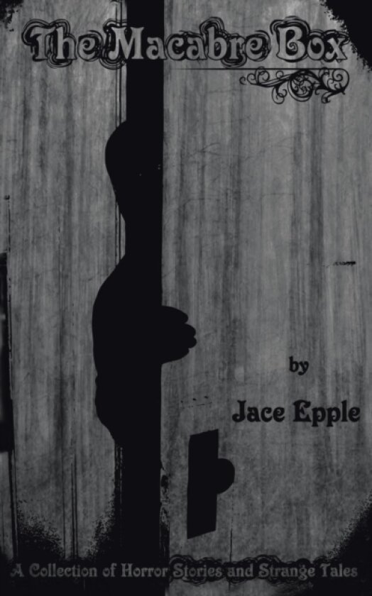 The Macabre Box av Jace Epple (Paperback)