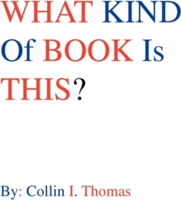 What Kind of Book Is This? av Collin I Thomas (Paperback)