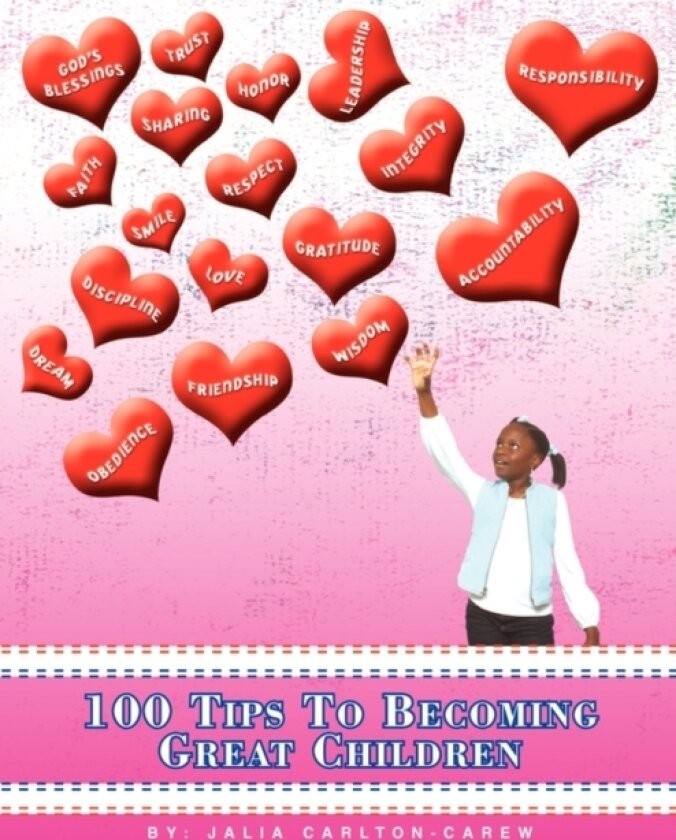 100 Tips To Becoming Great Children av Jalia Carlton-Carew (Paperback)