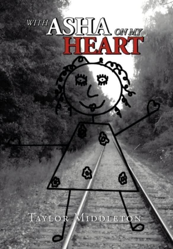 With ASHA on My Heart av Middleton Taylor Middleton, Taylor Middleton (Hardcover)