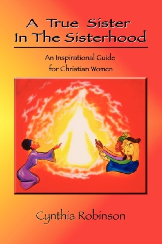A True Sister in the Sisterhood av Cynthia Robinson (Paperback)