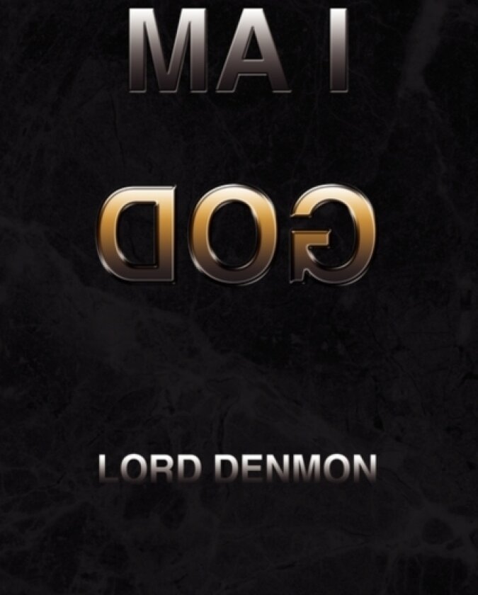 I Am God av Lord Denmon (Paperback)