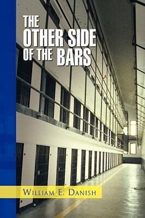 The Other Side of the Bars av William Danish (Paperback)