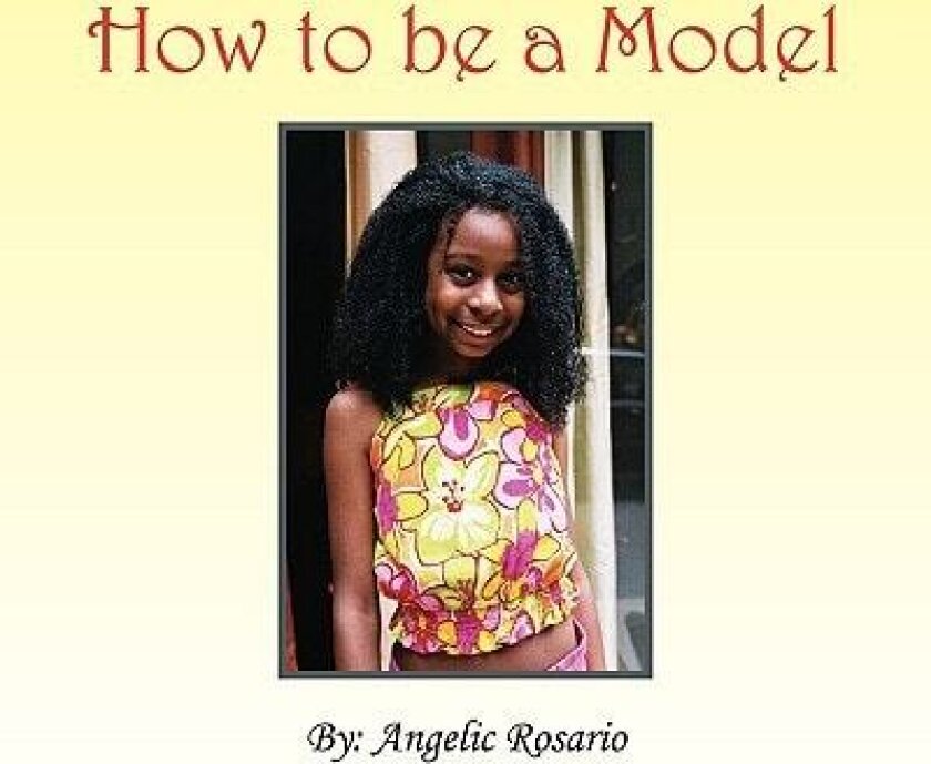 How To Be A Model av Angelic Rosario (Paperback)