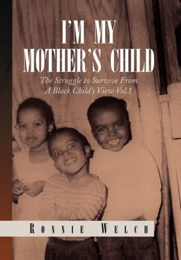 I'm My Mother's Child av Ronnie Welch (Hardcover)