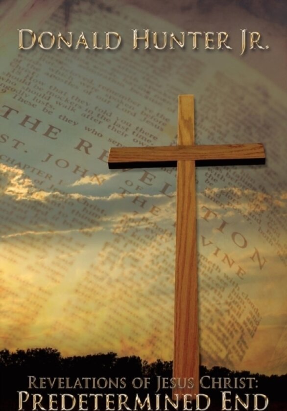 Revelations of Jesus Christ av Donald R. Hunter Jr. (Paperback)