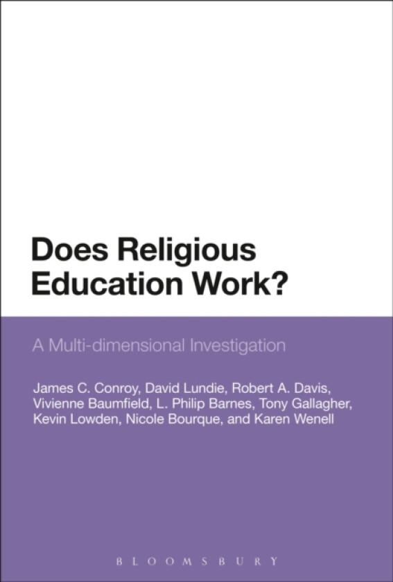 Does Religious Education Work? av Professor James C. Conroy, David Lundie, Professor Robert A. Davis (Hardcover)