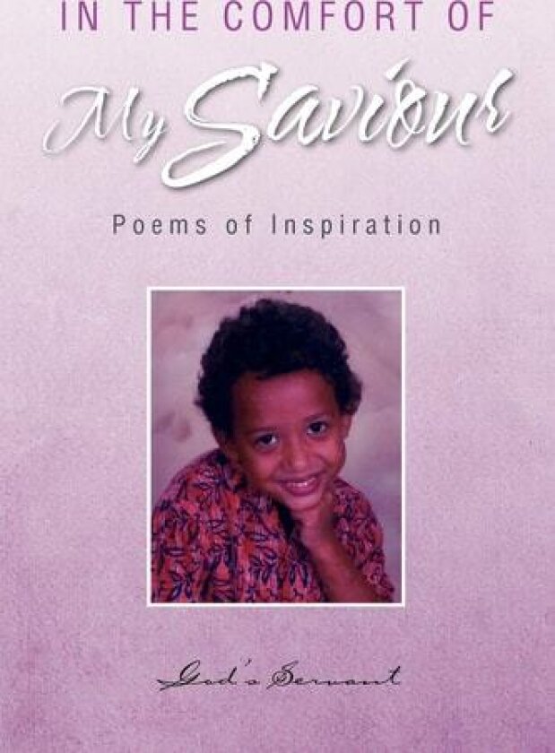 In the Comfort of My Saviour av God's Servant (Paperback)