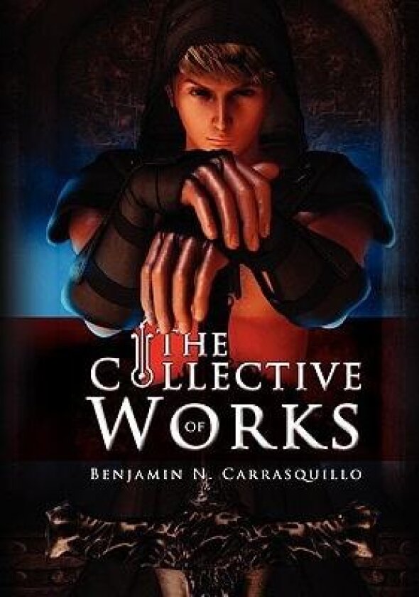 The Collective Works of Benjamin N. Carrasquillo av Benjamin N Carrasquillo (Paperback)