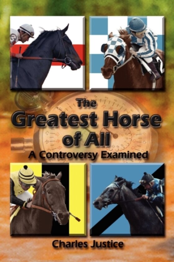 The Greatest Horse of All av Charles Justice (Paperback)