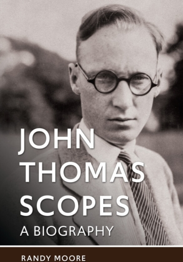 John Thomas Scopes av Randy Moore (Hardcover)