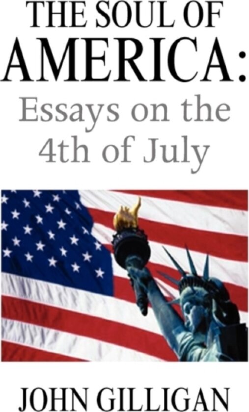 The Soul of America av John Gilligan (Hardcover)
