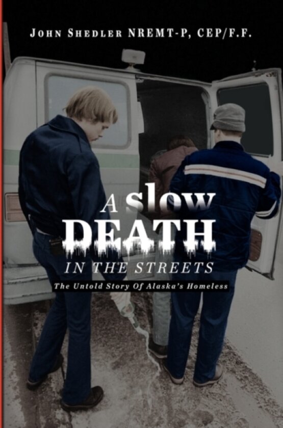 A Slow Death in the Streets av John Shedler Cep/F F Nremt-P (Hardcover)