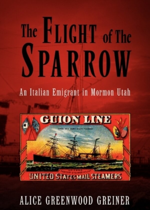 The Flight of The Sparrow av Alice Greenwood Greiner (Hardcover)