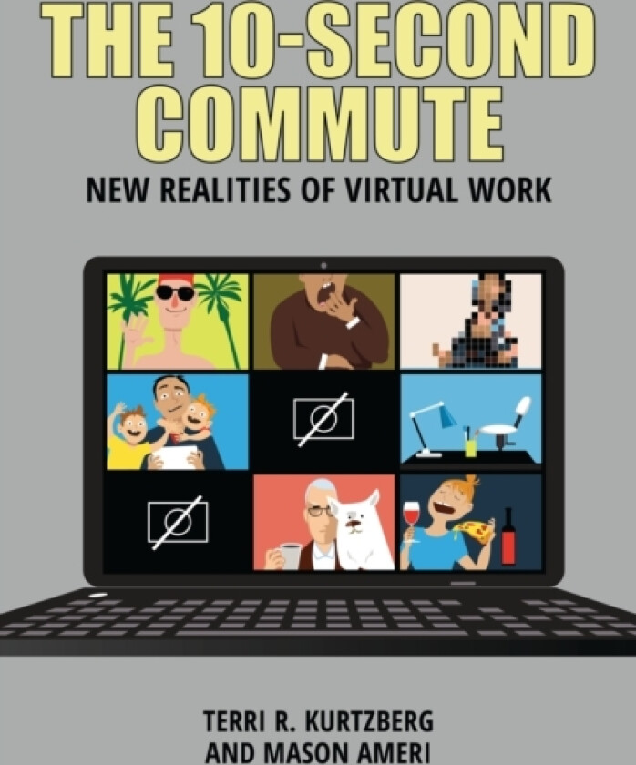 The 10-Second Commute av Terri R. Kurtzberg, Mason Ameri (Hardcover)