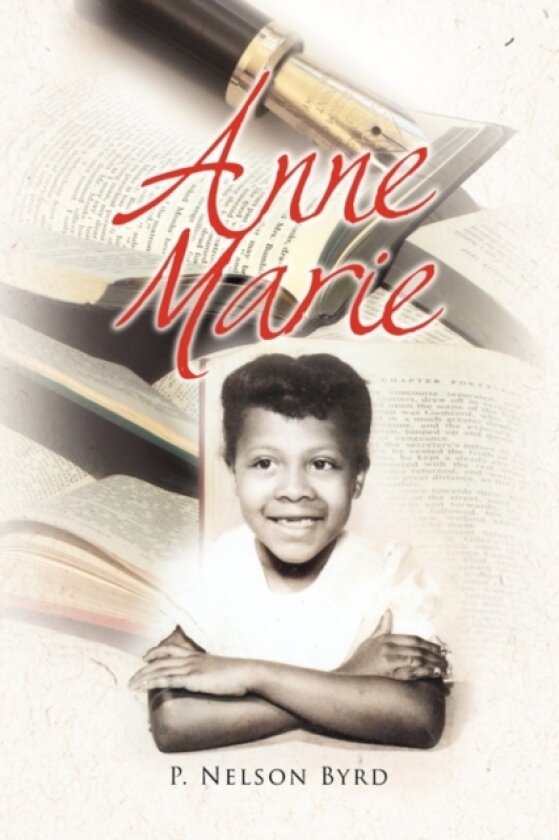 Anne Marie av P Nelson Byrd (Hardcover)