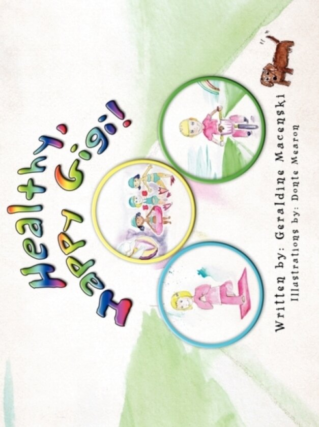 Healthy, Happy Gigi! av Geraldine Macenski (Paperback)