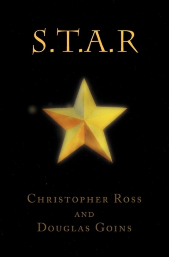 S.T.A.R av Ross Christopher Ross & Douglas Goins, Christopher Ross & Douglas Goins (Paperback)