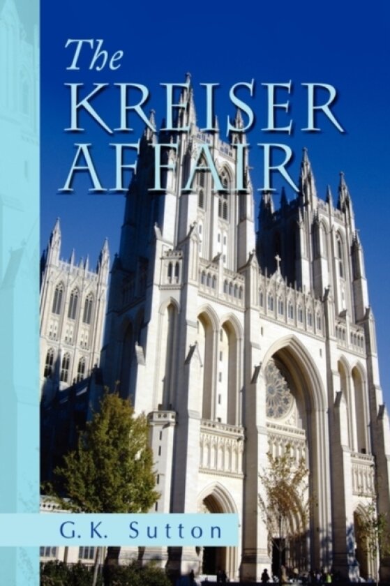 The Kreiser Affair av G K Sutton (Hardcover)