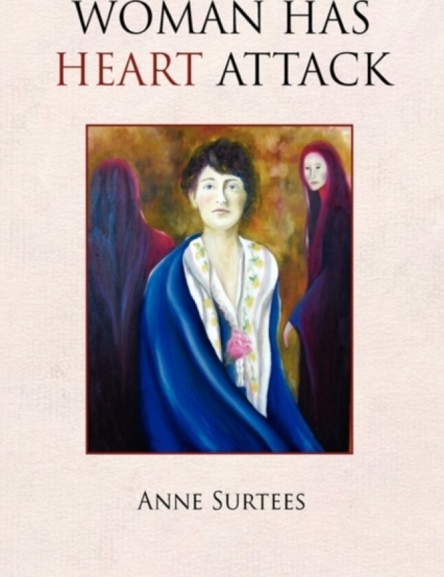 Woman Has Heart Attack av Anne Surtees (Hardcover)