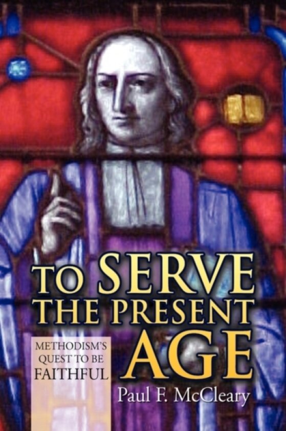 To Serve the Present Age av Paul F McCleary (Paperback)