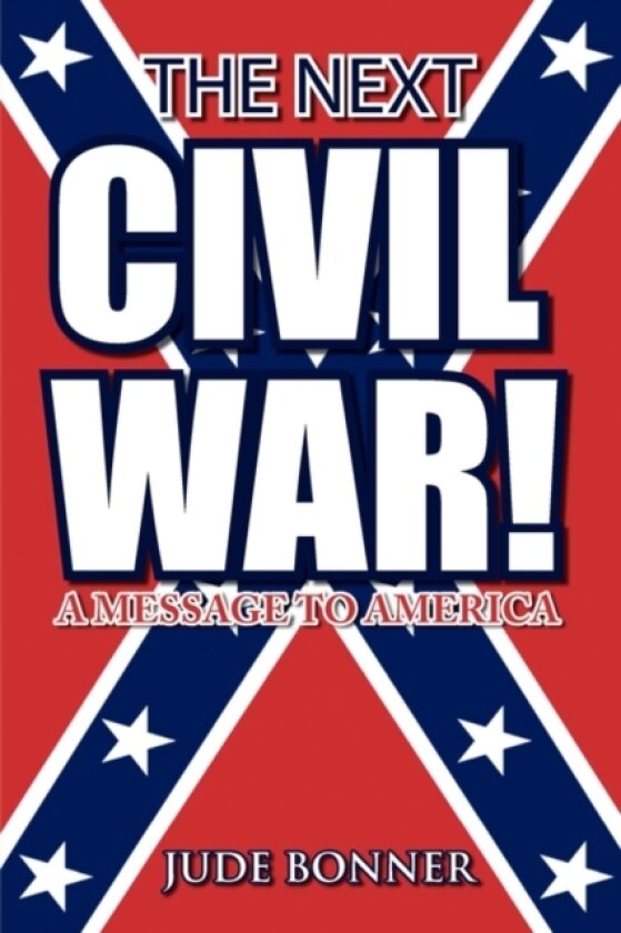 The Next Civil War! av Jude Bonner (Paperback)