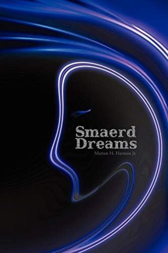 Smaerd Dreams av Marton H Jr Harmon (Paperback)