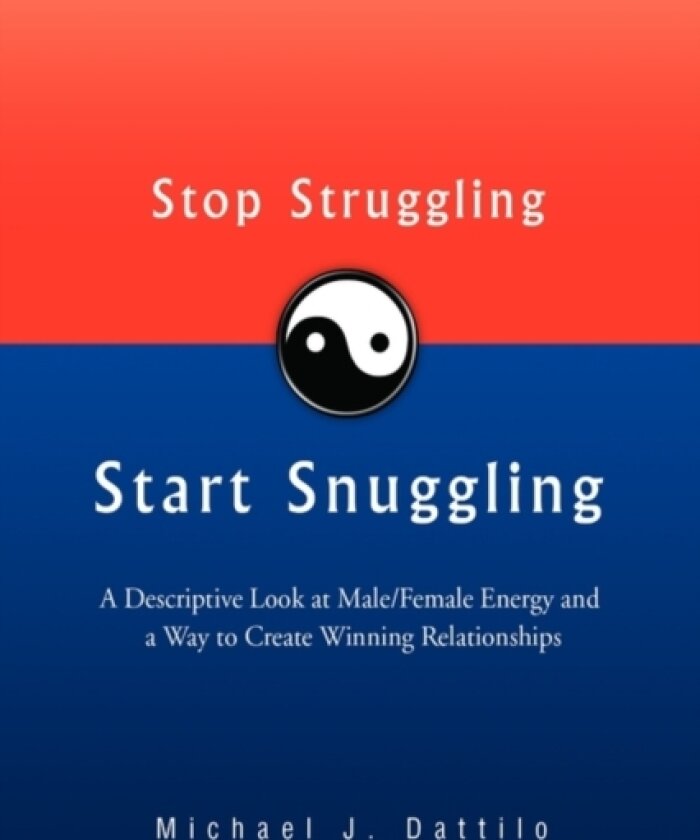 Stop Struggling Start Snuggling av Michael J Dattilo (Paperback)