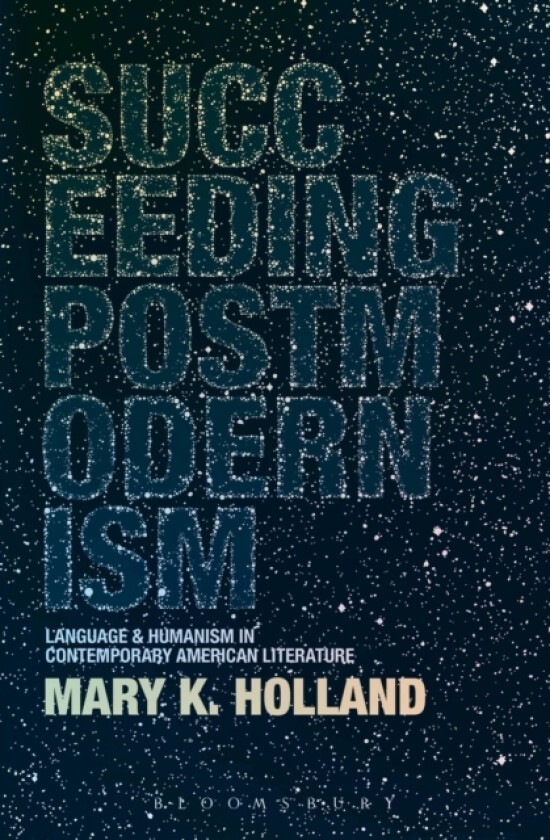 Succeeding Postmodernism av Dr.Mary K. Holland (Hardcover)