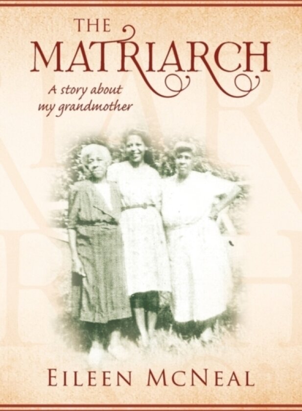 The Matriarch av Eileen McNeal (Paperback)