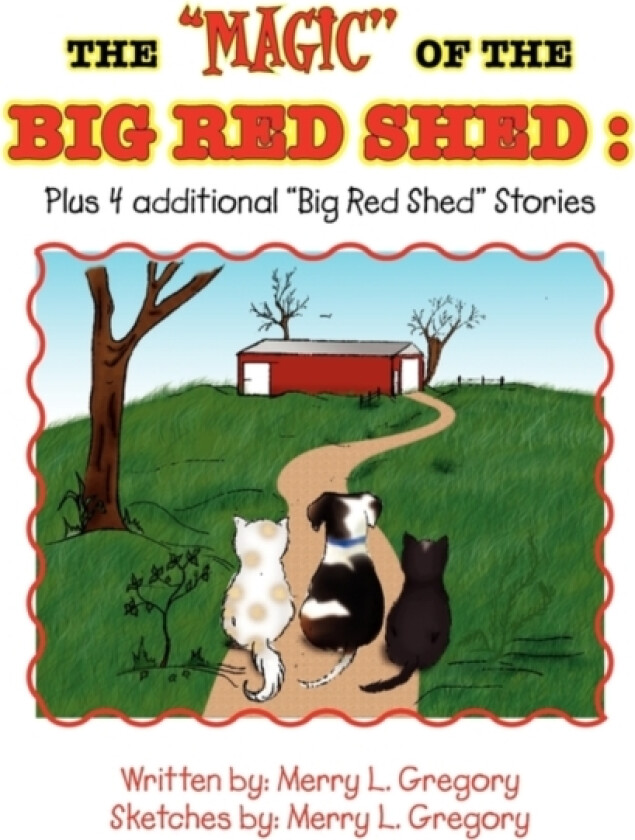 The ''Magic'' of the Big Red Shed av Merry L Gregory (Paperback)