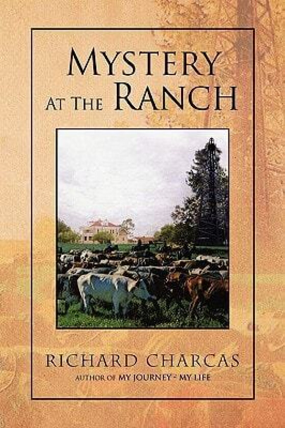 Mystery at the Ranch av Richard Charcas (Hardcover)