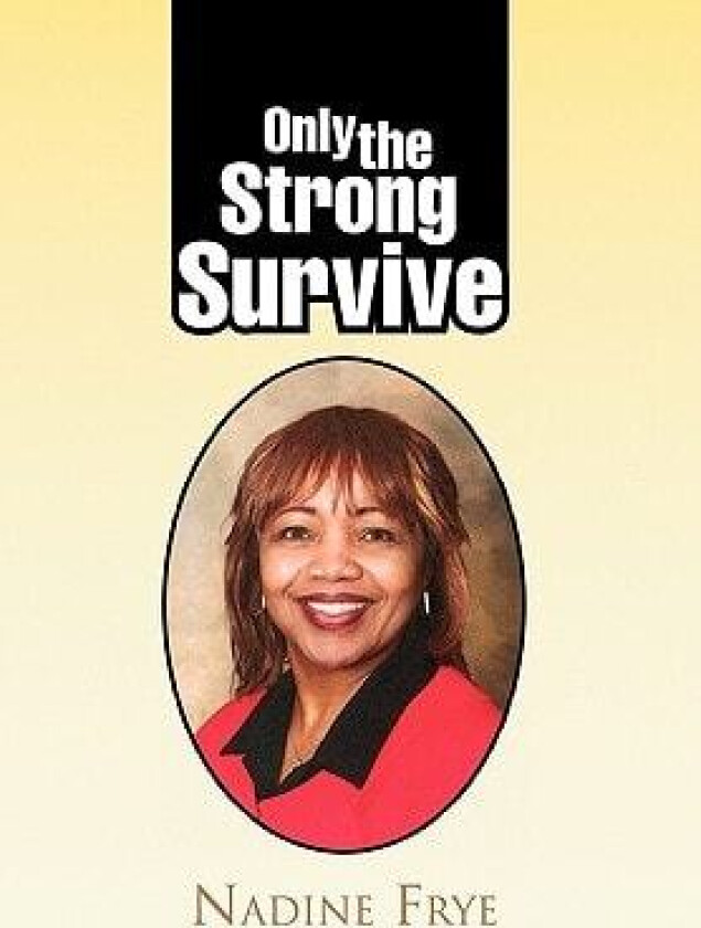 Only the Strong Survive av Nadine Frye (Paperback)