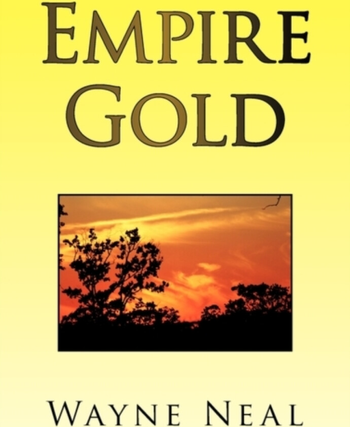 Empire Gold av Wayne Neal (Paperback)