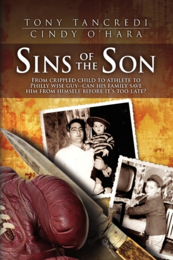 Sins of the Son av Tancr Tony Tancredi and Cindy L O'Hara, Tony Tancredi and Cindy L O'Hara (Hardcover)