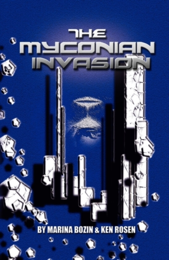 The Myconian Invasion av Bozin And Ke Marina Bozin and Ken Rosen, Marina Bozin and Ken Rosen (Hardcover)