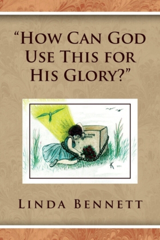 ''How Can God Use This for His Glory?'' av Linda Bennett (Paperback)