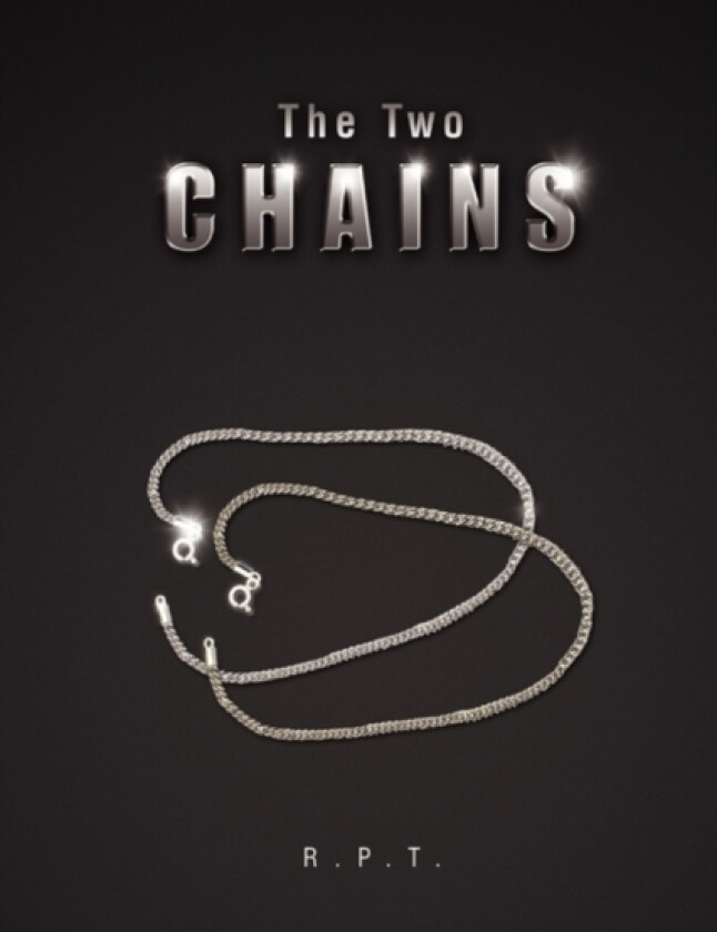 The Two Chains av R P T (Paperback)